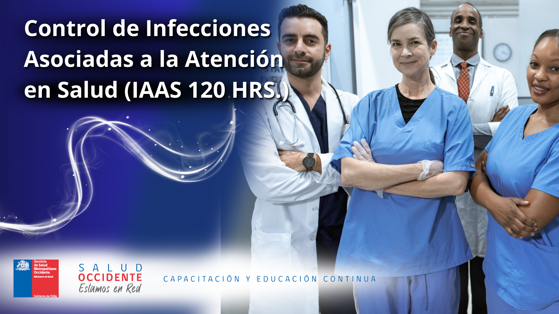 CURSO CONTROL DE INFECCIONES ASOCIADAS A LA ATENCIÓN EN SALUD (IAAS 120 HRS.)