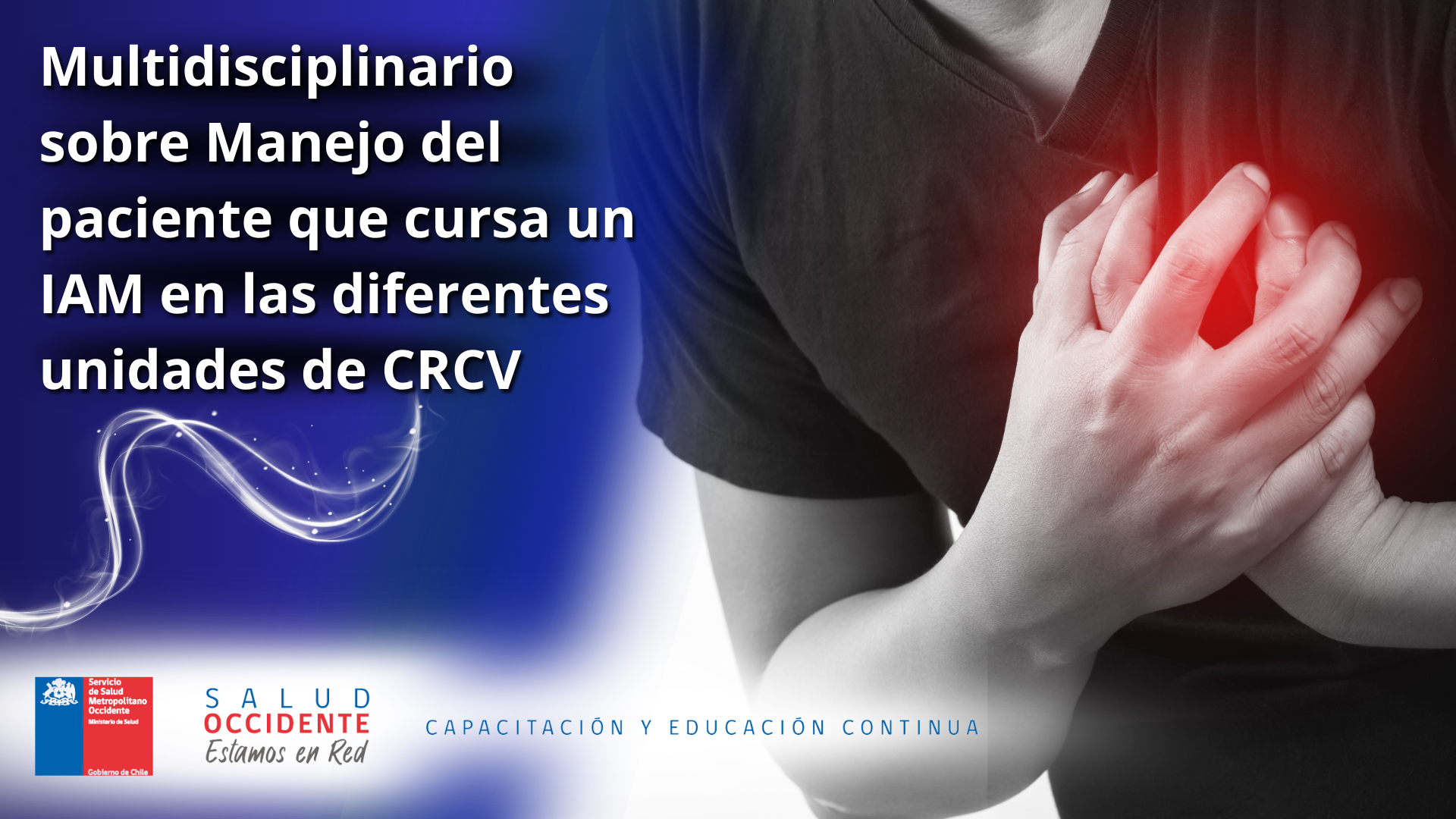 Curso Multidisciplinario sobre Manejo del paciente que cursa un  IAM en las diferentes unidades de CRCV