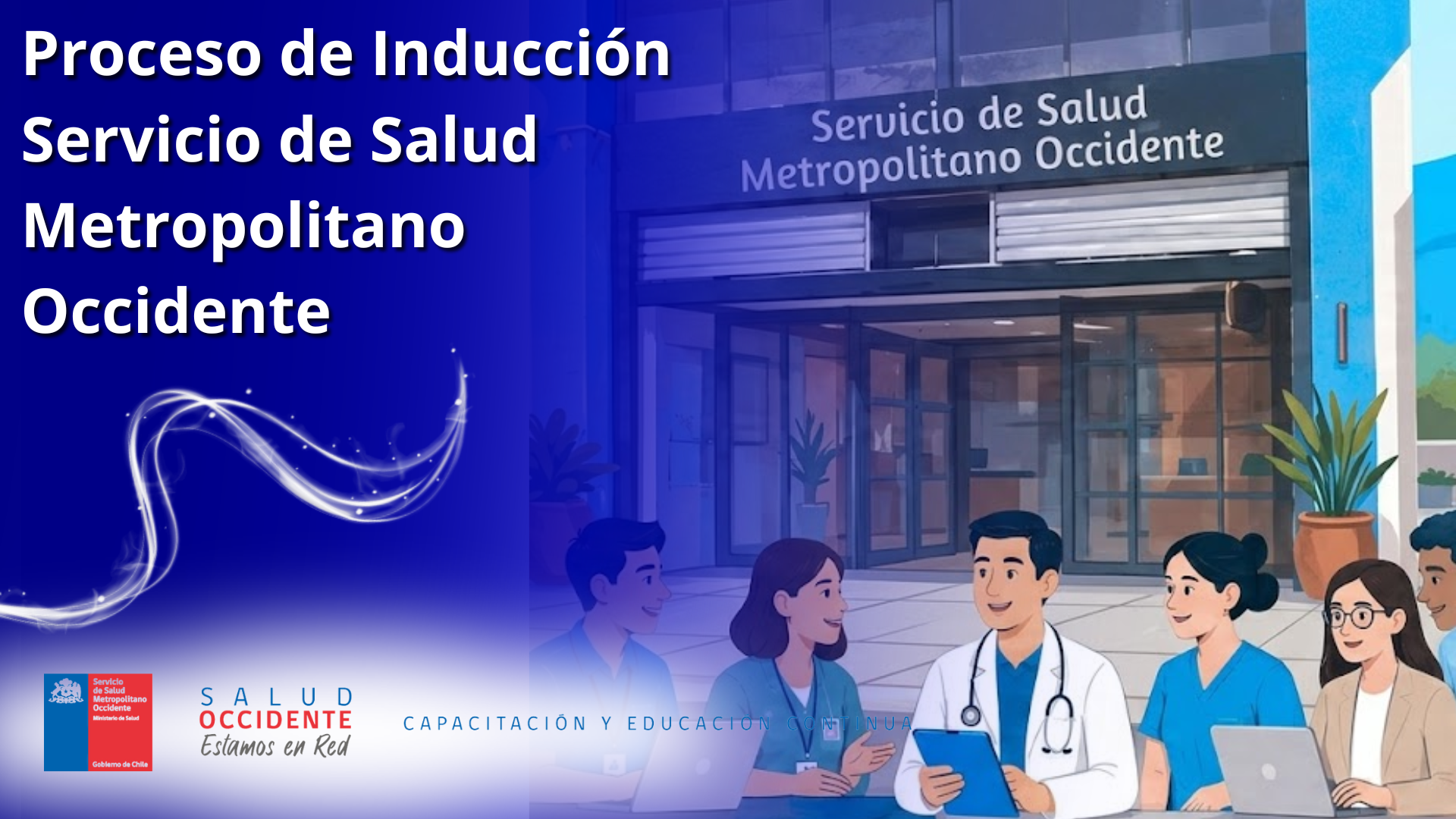 Proceso de Inducción Servicio de Salud Metropolitano Occidente